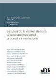 La tutela de la víctima de trata: una perspectiva penal, procesal e internacional (eBook, PDF)