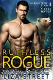 Ruthless Rogue (Fierce Mates: Rock Creek Clan, #4) (eBook, ePUB)