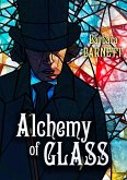Alchemy of Glass (eBook, ePUB)