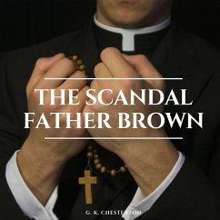 The Scandal of Father Brown (MP3-Download) - Chesterton, G. K.