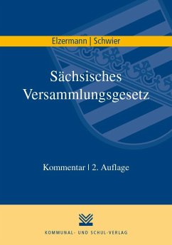 Sächsisches Versammlungsgesetz - Elzermann, Hartwig;Schwier, Henning