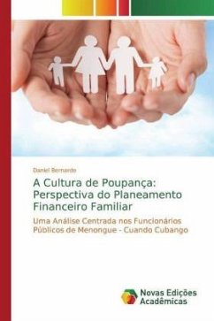 A Cultura de Poupança: Perspectiva do Planeamento Financeiro Familiar - Bernardo, Daniel