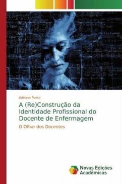 A (Re)Construção da Identidade Profissional do Docente de Enfermagem