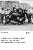 Agiles Fehlermanagement für digitale Produkte in der Automobilindustrie
