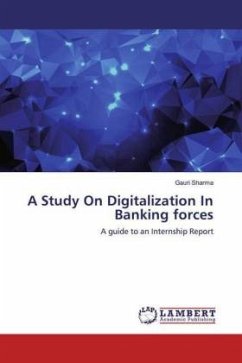 A Study On Digitalization In Banking forces