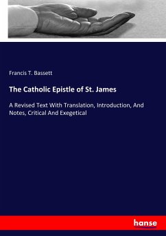 The Catholic Epistle of St. James - Bassett, Francis T.
