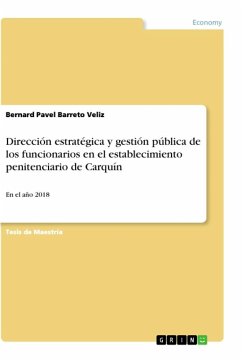 Dirección estratégica y gestión pública de los funcionarios en el establecimiento penitenciario de Carquín