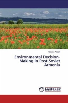 Environmental Decision-Making in Post-Soviet Armenia - Atoyan, Gayane