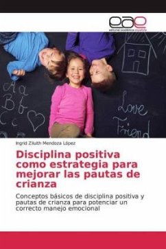 Disciplina positiva como estrategia para mejorar las pautas de crianza