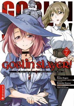 Goblin Slayer! Bd.7 - Kagyu, Kumo;Kurose, Kousuke;Kannatuki, Noboru