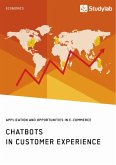 Chatbots in Customer Experience. Application and Opportunities in E-Commerce