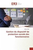 Gestion du dispositif de protection sociale des fonctionnaires