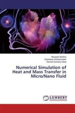 Numerical Simulation of Heat and Mass Transfer in Micro/Nano Fluid Numerical Simulation of Heat and Mass Transfer in Micro/Nano Fluid