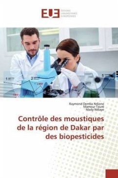 Contrôle des moustiques de la région de Dakar par des biopesticides - Ndione, Raymond Demba;Toure, Mamour;Ndiaye, Mady