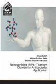 Nanoparticles (NPs) Titanium Dioxide for Antibacterial Application