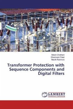 Transformer Protection with Sequence Components and Digital Filters - Chothani, Nilesh;Patel, Dharmesh;Raichura, Maulik
