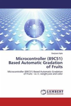 Microcontroller (89C51) Based Automatic Gradation of Fruits