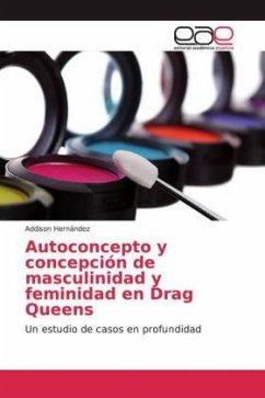 Autoconcepto y concepción de masculinidad y feminidad en Drag Queens - Hernández, Addison