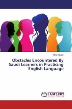 Obstacles Encountered By Saudi Learners in Practicing English Language