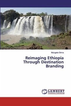 Reimaging Ethiopia Through Destination Branding - Girma, Mulugeta