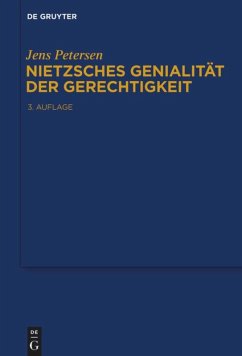 Nietzsches Genialität der Gerechtigkeit - Petersen, Jens