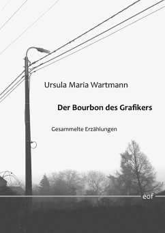 Der Bourbon des Grafikers - Wartmann, Ursula Maria