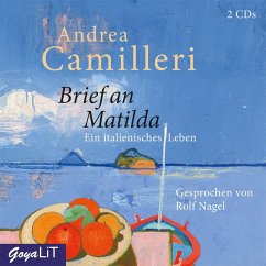 Brief an Matilda. Ein italienisches Leben - Camilleri, Andrea