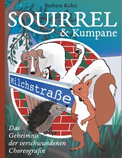 Squirrel und Kumpane - Kohn, Barbara