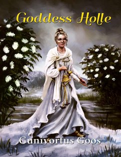 Goddess Holle - Goos, Gunivortus