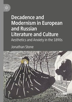 Decadence and Modernism in European and Russian Literature and Culture - Stone, Jonathan