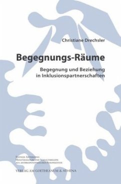 Begegnungs-Räume. Begegnung und Beziehung in Inklusionspartnerschaften - Drechsler, Christiane