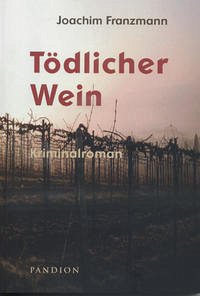 Tödlicher Wein - Franzamn, Joachim