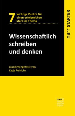 Wissenschaftlich schreiben und denken - Reinicke, Katja