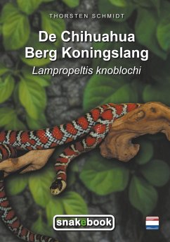 De Chihuahua Berg Koningslang - Schmidt, Thorsten