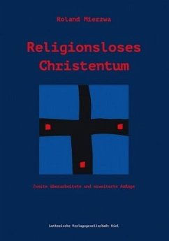 Religionsloses Christentum - Mierzwa, Roland