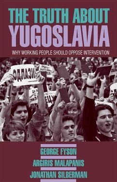 The Truth about Yugoslavia - Fyson, George; Malapanis, Argiris