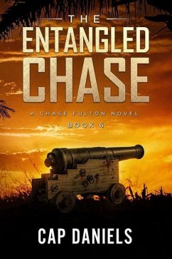 The Entangled Chase: A Chase Fulton Novel - Daniels, Cap