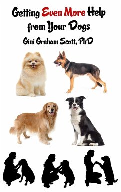 Getting Even More Help from Your Dogs - Scott, Gini Graham