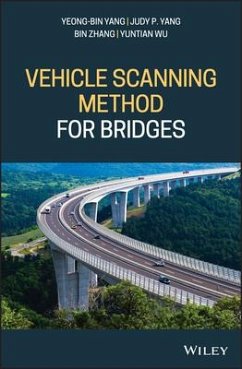 Vehicle Scanning Method for Bridges - Yang, Yeong-Bin; Yang, Judy P; Wu, Yuntian; Zhang, Bin