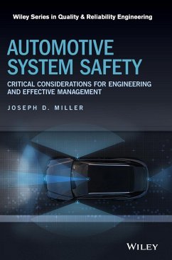 Automotive System Safety: Critical Considerations for Engineering and Effective Management - Miller, Joseph D.