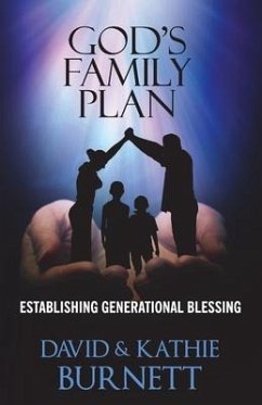 God's Family Plan: Establishing Generational Blessing - Burnett, Kathie J.; Burnett, David T.