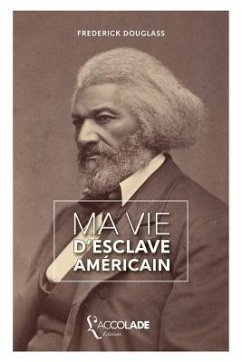 Ma Vie d'Esclave Américain: édition bilingue anglais/français (+ lecture audio intégrée) - Douglass, Frederick