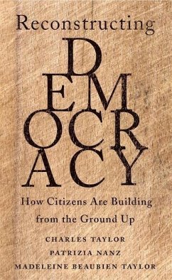 Reconstructing Democracy - Taylor, Charles;Nanz, Patrizia;Taylor, Madeleine Beaub