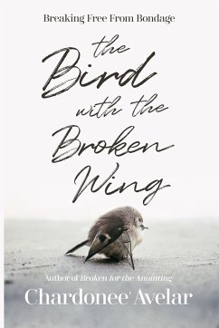 The Bird With the Broken Wing - Avelar, Chardonee'