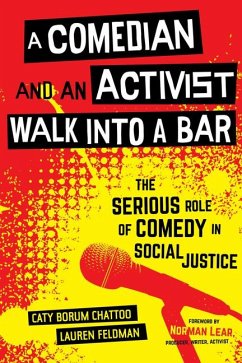 A Comedian and an Activist Walk Into a Bar - Borum Chattoo, Caty; Feldman, Lauren