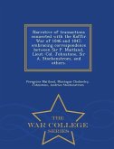 Narrative of Transactions Connected with the Kaffir War of 1846 and 1847; Embracing Correspondence Between Sir P. Maitland, Lieut.-Col. Johnstone, Sir