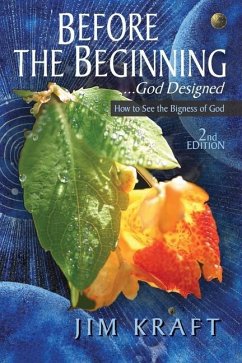 Before The Beginning: God Designed - Kraft, Jim