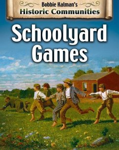 Schoolyard Games (Revised Edition) - Kalman, Bobbie; Levigne, Heather