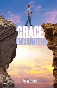 Grace Encounters - Erhardt, Aaron