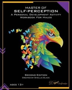 Master of Self-Perception: A Personal Development Activity Workbook for Males - Slack, Shellie
